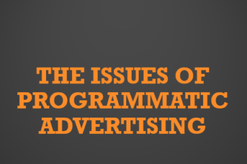 The Issues of Programmatic Advertising