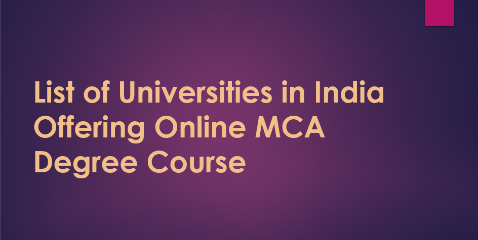 List of Universities in India Offering Online MCA Degree Course