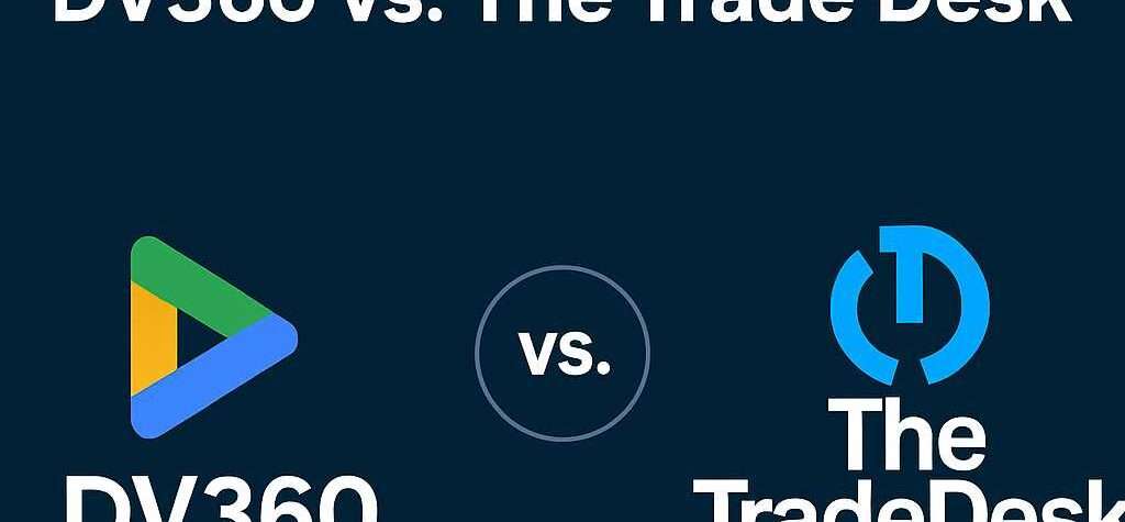 DV 360 vs Trade Desk Features